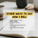 Other Ways to Say How I Roll