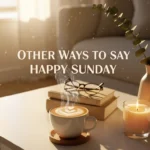 other ways to say happy sunday