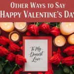 other ways to say happy valentines day