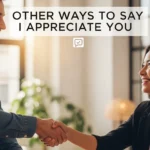 other ways to say i appreciate you