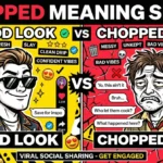 chopped meaning slang