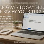 other ways to say please let me know your thoughts