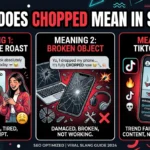 what does chopped mean in slang