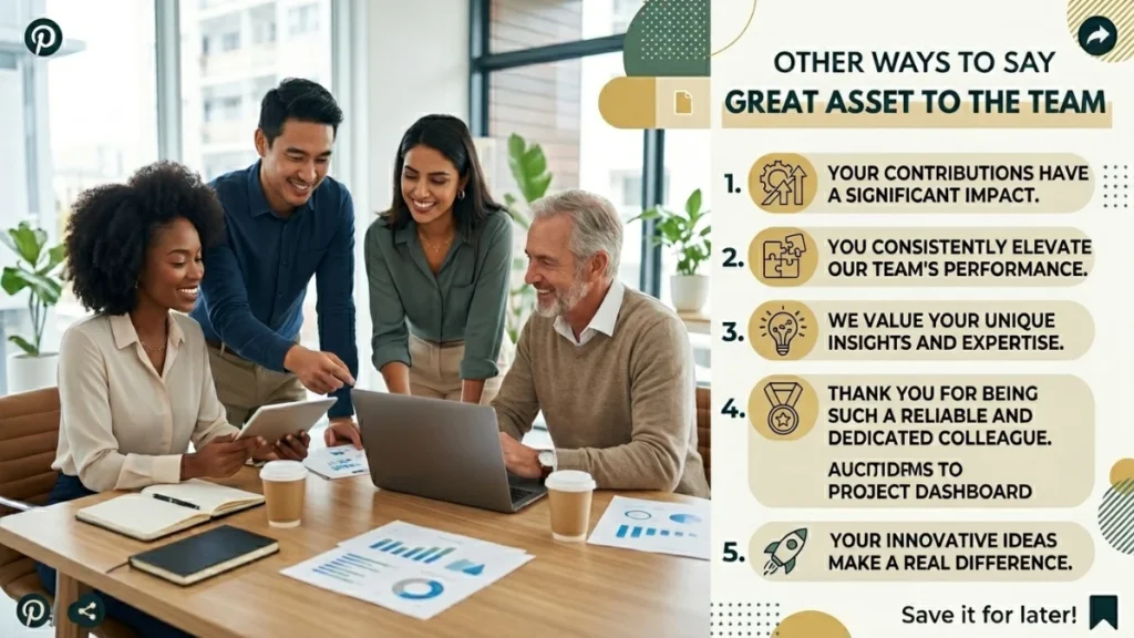 other ways to say great asset to the team